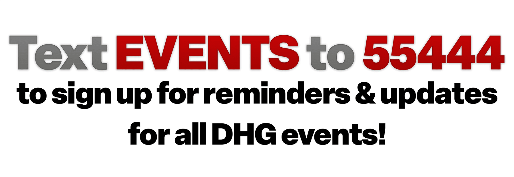 Promotional graphic urging people to sign up for DHG event reminders.